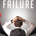 3 Ways to Remove The Fear of Failure